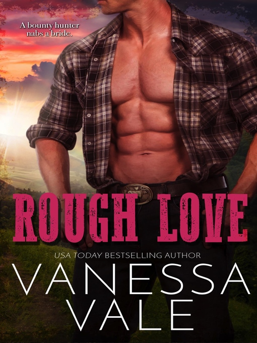 Title details for Rough Love by Vanessa Vale - Available